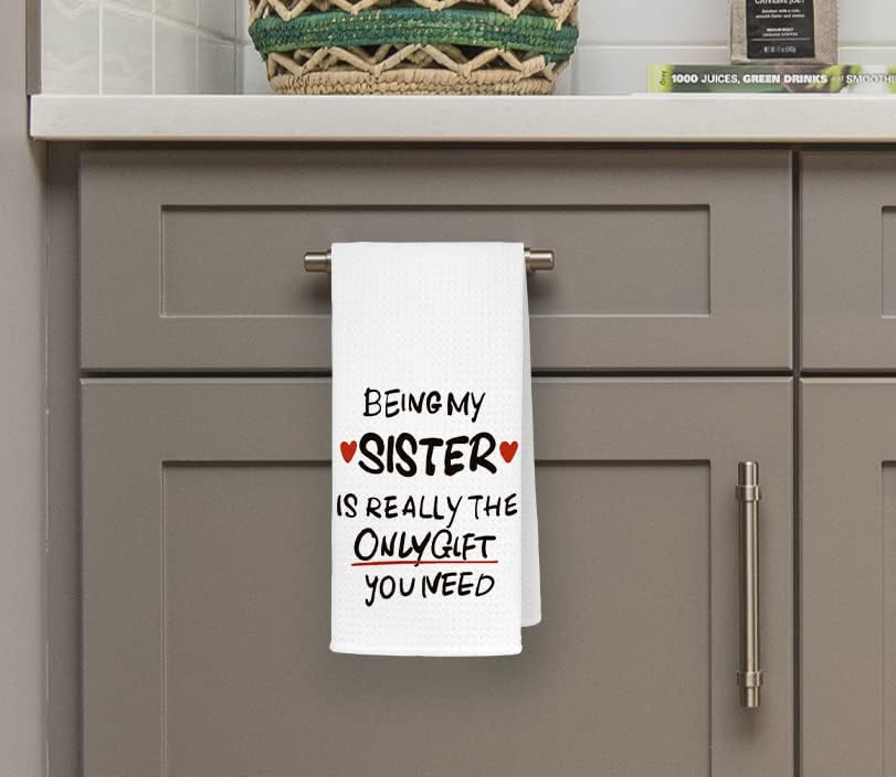 QODUNG Being My Sister-Единственият подарък, който ви е нужен Меки Абсорбиращи Кухненски Кърпи, Парцали за миене на съдове 16x24 инча, най-Добрата Впитывающая Кърпа за сушене на